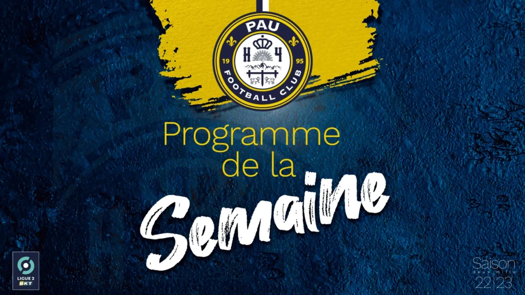 Découvrez le promgramme de la semaine du Pau FC